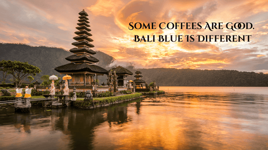 Bali Blue Coffee — Why Indonesian Coffee Tastes Different - Dan’s Daily Grind