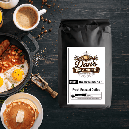 Breakfast Blend + - Dan’s Daily Grind